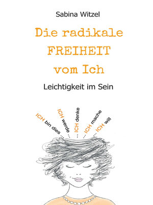 cover image of Die radikale Freiheit vom Ich